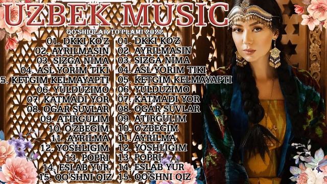 Top Uzbek Music 2022 - Uzbek Qo'shiqlari 2022 - узбекская музыка 2022   узбекс