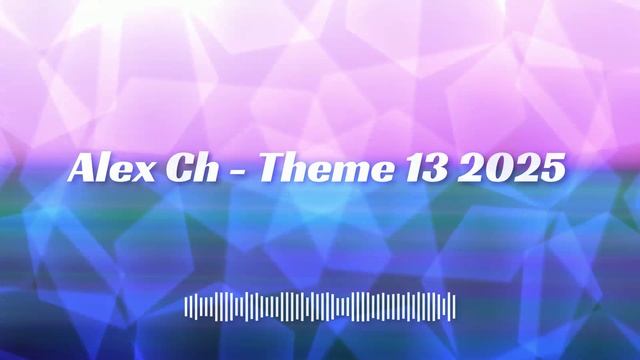 Alex Ch - Theme 13 2025 смотреть онлайн