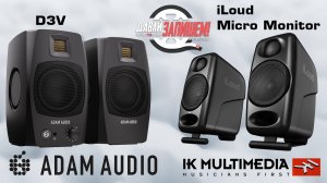 IK Multimedia iLoud Micro Monitor и ADAM Audio D3V - студийные мониторы