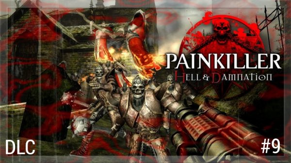 Painkiller: Hell & Damnation/DLC/#9