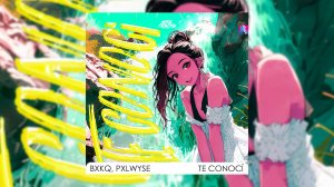 TE CONOCÍ - bxkq, PXLWYSE - (Super Slowed) [Brazilian Funk]