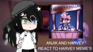 Anjik(me) & Harvey react to meme’s