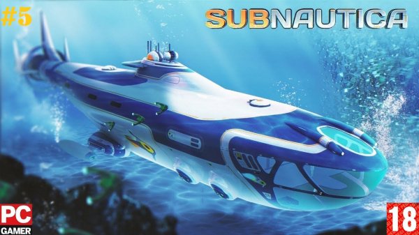 Subnautica (2018) (PC) - Прохождение #5. (без комментариев) на Русском.