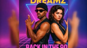 Dreamz - Back in the 90s