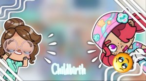 Childbirth💋//Avatar world//Aesthetic//