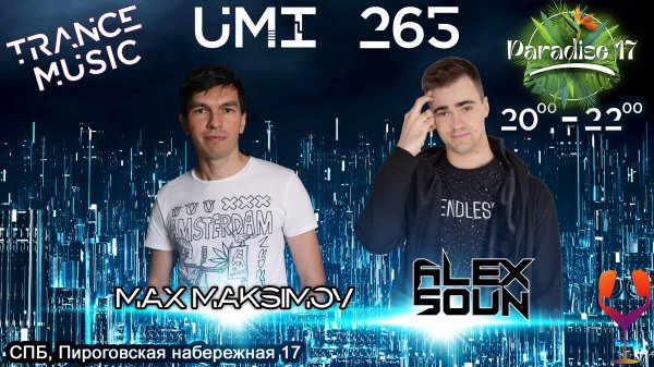 UMI 265 Trance Music Radioshow by Max Maksimov & Guestmix Alex Soul