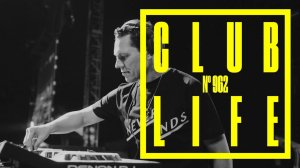 CLUBLIFE by Tiësto Episode 962