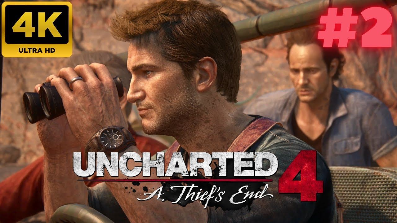 Uncharted 4: Путь вора \ Uncharted 4: A Thief’s End #2 (4K)