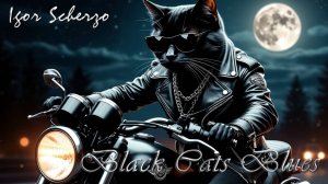 Игорь Скерцо - Блюз черных кошек / Igor Scherzo - Black Cats Blues