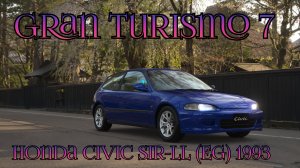 Игра Gran Turismo 7. Honda Civic Sir-ll (EG) 1993 год.