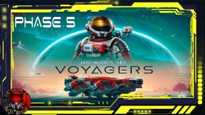 No Man's Sky Voyagers - Экспедиция 19 - Фаза 5