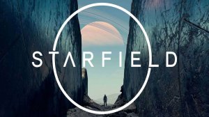 Starfield Прохождение 1