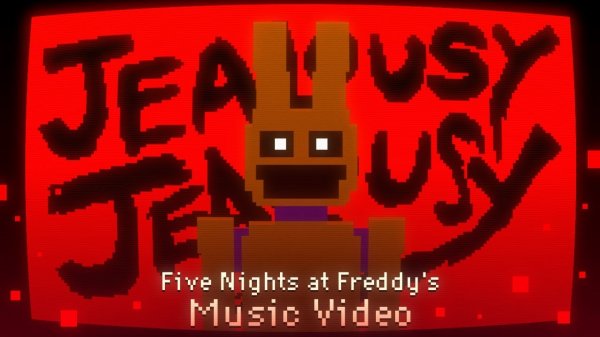Jealousy, Jealousy 🩸 (FNAF Music Video) -【Animation!】