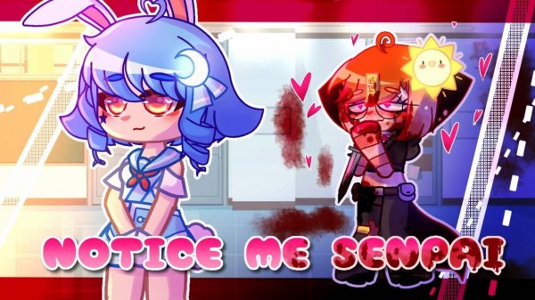 Notise me senpai; By :Maovka