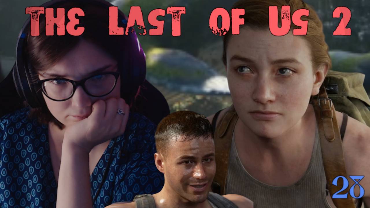 СНОВА ВОСПОМИНАНИЯ  /28/ The Last of Us 2