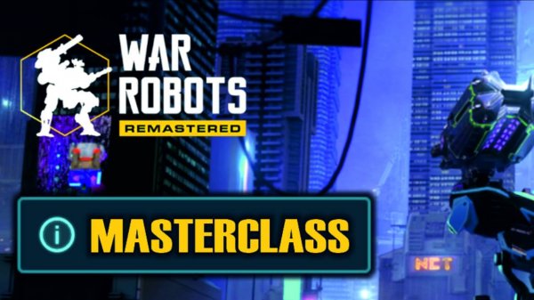 -= War Robots Masterclass =-