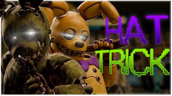 [FNaF/3D] 🎩Hat Trick Collab🎩