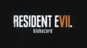 Resident Evil 7: Biohazard - трейлер на русском