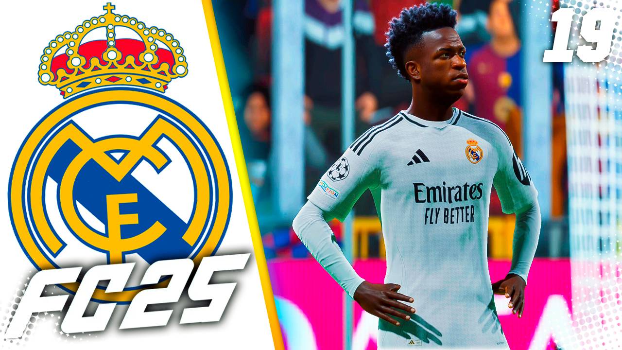 FC 25 КАРЬЕРА ЗА РЕАЛ МАДРИД #19 - ЭЛЬ КЛАСИКО В ЛИГЕ ЧЕМПИОНОВ! смотреть онлайн