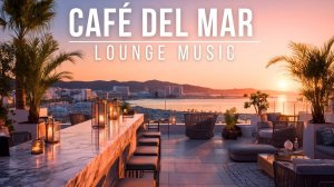 Rooftop Deep Chill 2025 - Cafe Del Mar Style Lounge Music