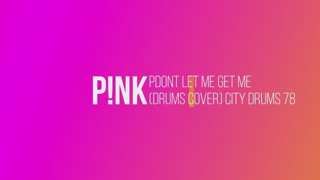 P!NK-don let me get me смотреть онлайн