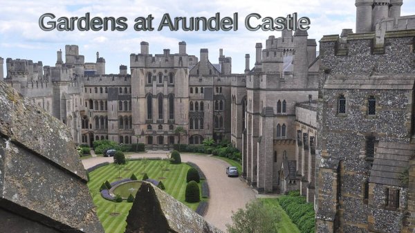 Gardens at Arundel Castle* England