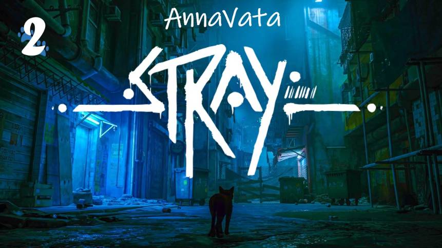 Девушка проходит Stray 2 часть (AnnaVata) смотреть онлайн