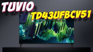 Телевизор Tuvio TD43UFBCV51
