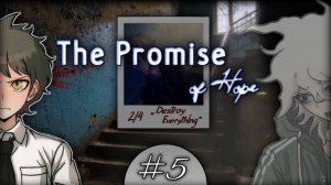 DESTROY EVERYTHING| The Promise of Hope| Прохождение #5