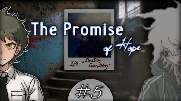 DESTROY EVERYTHING| The Promise of Hope| Прохождение #5
