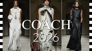 ✔️ COACH (Коуч) коллекция весна-лето 2026 на Неделе моды в Нью-Йорке