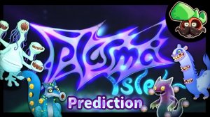 Предсказание Островка Плазмы - Вся Песня (My Singing Monsters, Мои Поющие Монстры, Msm, Мсм)