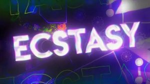 Ecstasy by SleyGD (Extreme Demon)