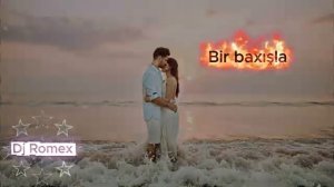 Bir Baxışla – DJ Romex 🎶 2025 yeni(