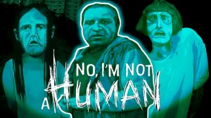 Нет, я не человек. Полный дом ГОСТЕЙ? No, I'm not a Human Хоррор