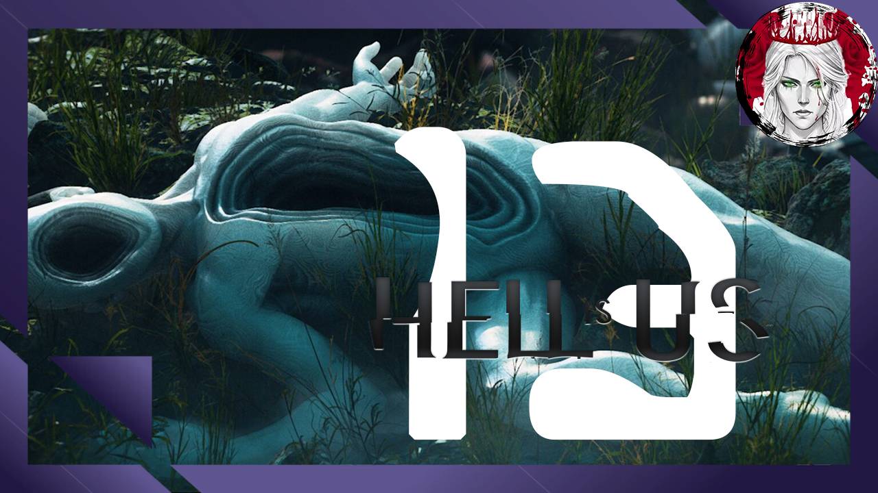 №13⏩Hell is Us🌑ФИНАЛ🌑