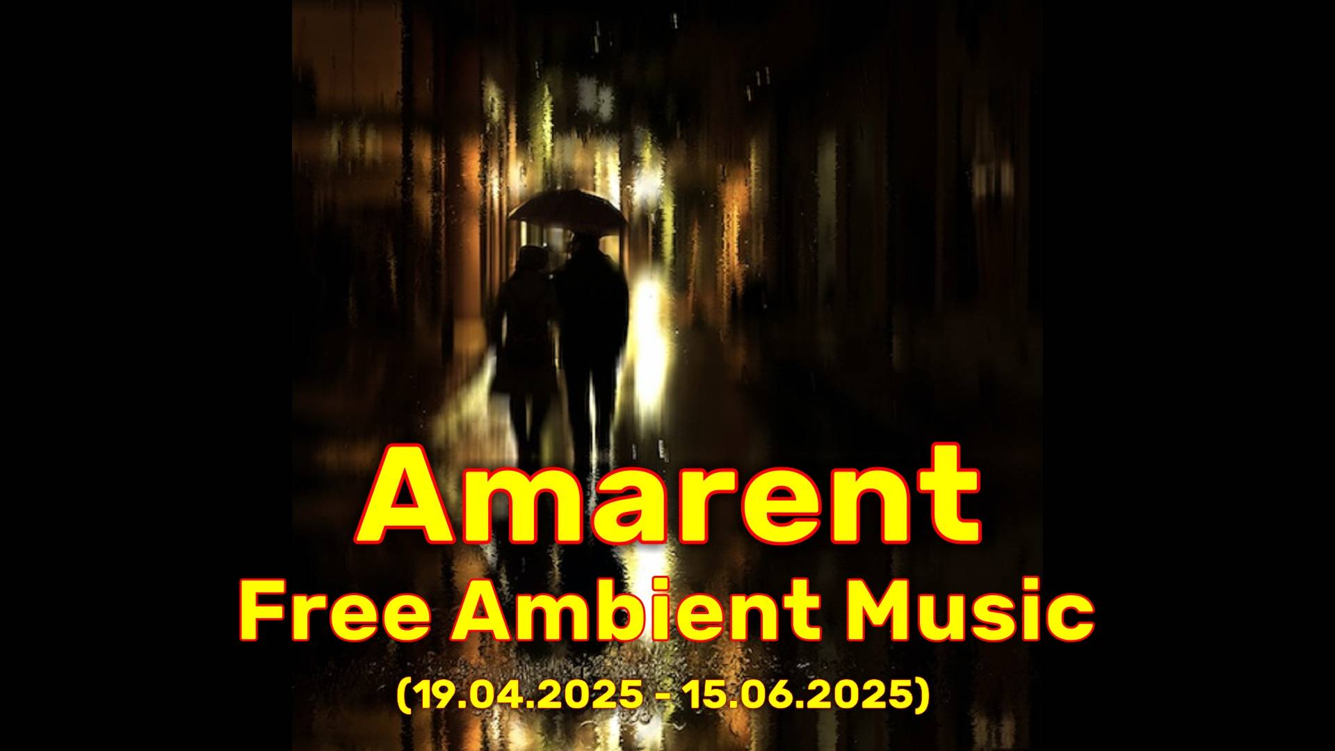 Amarent - Free Ambient Music  (19.04.2025 - 15.06.2025).