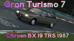 Citroen BX 19 TRS 1987 год. Игра Gran Turismo 7.