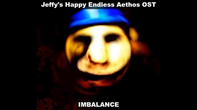Imbalance - Jeffy's Happy Endless Aethos (scrapped)