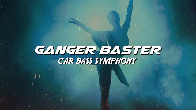 Ganger Baster - Car Bass Symphony (Modern 90s Techno Bass) смотреть онлайн