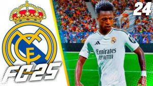 FC 25 КАРЬЕРА ЗА РЕАЛ МАДРИД #24 - СУМАСШЕДШЕЕ ПРОЩАНИЕ ВИНИСИУСА С РЕАЛОМ!