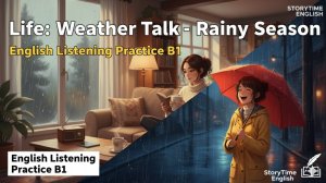 Английский разговор B1: Как говорить о дождливой погоде | Listening Practice с субтитрами