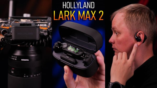 Hollyland Lark Max 2 — Большой обзор \\ Новый уровень беспроводной микрофонной системы?