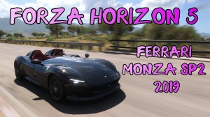 Ferrari Monza SP2 2019 год. Игра Forza Horizon 5.