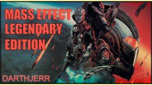 Mass Effect Legendary Edition / Mass Effect #1.3