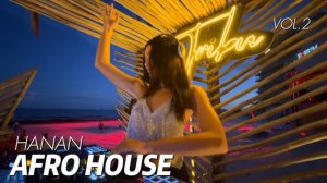 Hanan | Afro House Set live from @TRIBU CANCÚN Vol.2