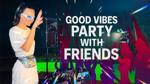 Vika Shevi | Good Vibes Party with Friends | Afro & Tech House Dance Mix | DJ Set | Los Angeles