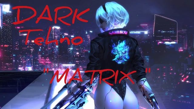 Dark Tehno - Matrix