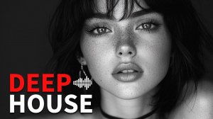 ВОКАЛЬНЫЙ ДИП ХАУС МИКС 2025 | слушать музыку онлайн | deep house 2025 | новинки музыки 2025