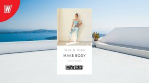 MAKE BODY с Еленой Жиляевой | 19 сентября 2025 |Онлайн-тренировки World Class